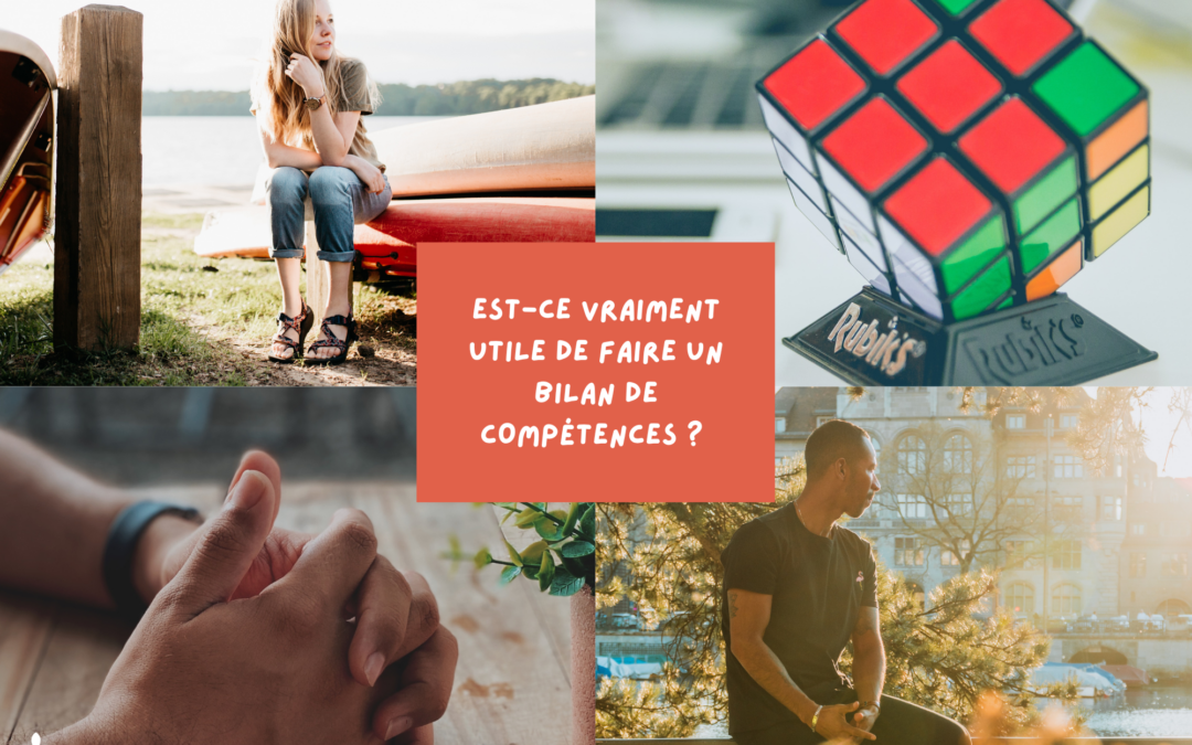 Est-ce vraiment utile de faire un Bilan de Compétences ?